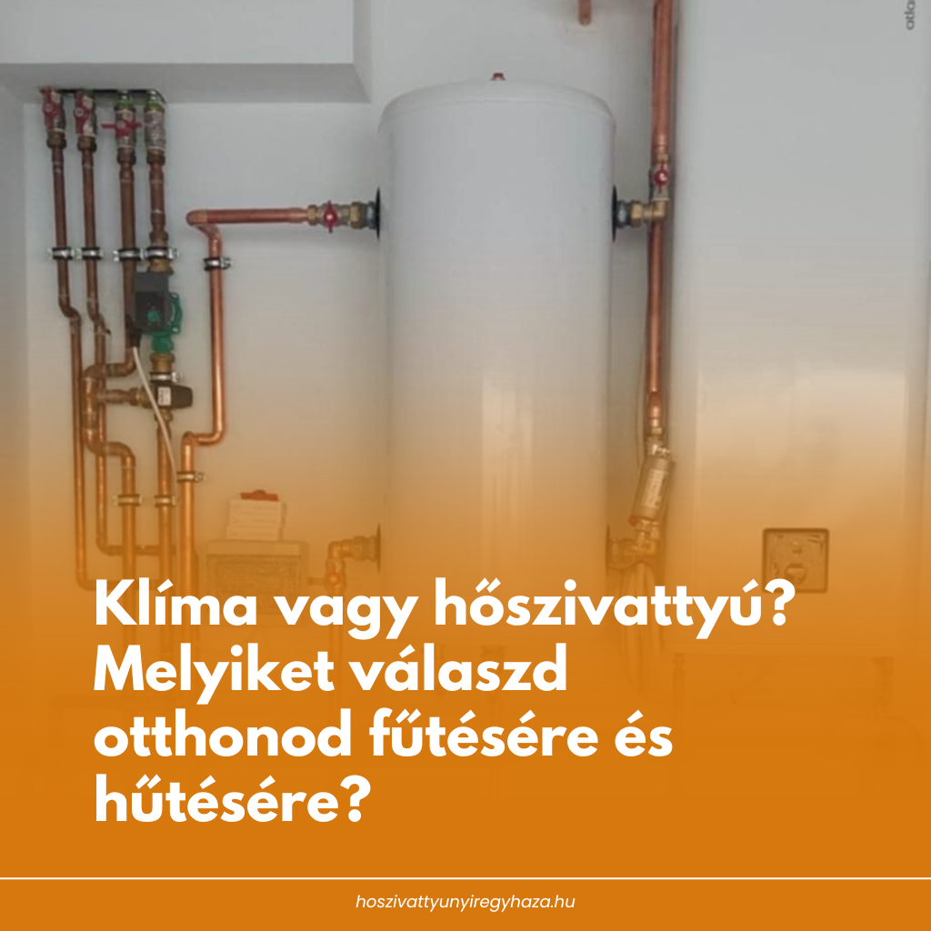 Klíma vagy hőszivattyú? Melyiket válaszd otthonod fűtésére és hűtésére?